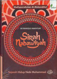 Image of SIRAH NABAWIYAH : SEJARAH HIDUP NABI MUHAMMAD