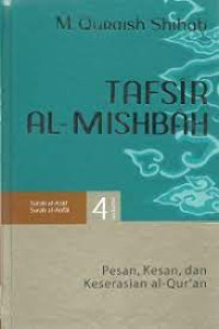 Image of TAFSIR AL-MISHBAH VOLUME 4 : PESAN, KESAN, DAN KESERASIAN AL-QUR'AN