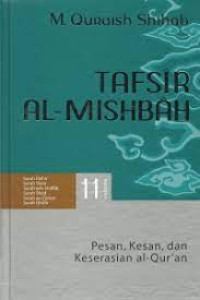 Image of TAFSIR AL-MISHBAH VOLUME 11 : PESAN, KESAN, DAN KESERASIAN AL-QUR'AN