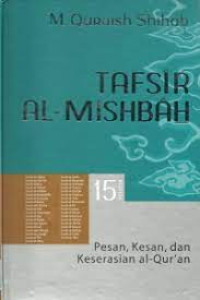 Image of TAFSIR AL-MISHBAH VOLUME 15 : PESAN, KESAN, DAN KESERASIAN AL-QUR'AN
