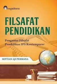 Image of FILSAFAT PENDIDIKAN : PENGANTAR FILSAFAT PENDIDIKAN IPS KONTEMPORER
