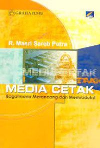 Image of MEDIA CETAK BAGAIMANA MERANCANG DAN MEMPRODUKSI