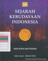 Image of SEJARAH KEBUYAAN INDONESIA ( SENI RUPA DAN DESAIN )