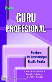 Image of GURU PROVESIONAL ( PENYIAPAN DAN PEMBIMBING PRAKTIS PEMIKIR