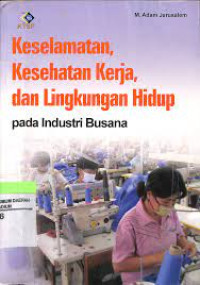 Image of KESELAMATAN , KESEHATAN KERJA, DAN LINGKUNGAN HIDUP PADA INDUSTRI BUSANA