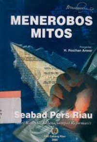 Image of Menerobos mitos seabad pres Riau : dari Raja Ali Kelana sampai reformasi