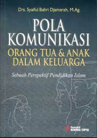 Image of POLA KOMUNIKASI ORANG TUA& ANAK DALAM KELUARGA