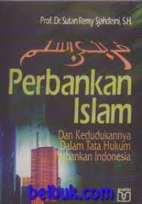 Image of PERBANKAN ISLAM DAN KEDUDUKANNYA DALAM TATA HUKUM PERBANKAN INDONESIA