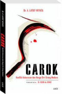Image of CAROK KONFLIK KEKERASAN DAN HARGA DIRI ORANG MADURA