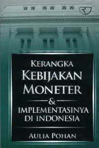 Image of KERANGKA KEBAJIKAN MONETER & IMPLEMNETASINYA DI INDONESIA