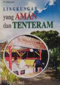 Image of LINGKUNGAN YANG AMAN DAN TENTERAM