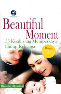 Image of BEAUTIFUL MOMENT 55 KISAH YANG MEMPERKAYA HIDUP KELUARGA