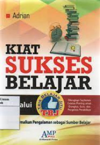 Image of KIAT SUKSES BELAJAR MELALUI TRIK BELAJAR JITU (TBJ)
