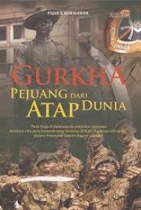 Image of GURKHA PEJUANG DARI ATAP DUNIA