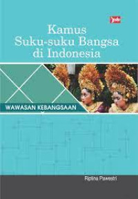 Image of KAMUS SUKU-SUKU BANGSA DI INDONESIA WAWASAN KEBANGSAAN
