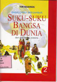 Image of ENSIKLOPEDI BERGAMBAR SUKU-SUKU BANGSA DI DUNIA DARI ASIA HINGGA OCEANIA 2