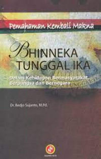 Image of PEMAHAMAN KEMBALI MAKNA BHINEKA TUNGGAL IKA