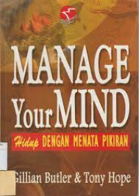 Image of MANAGE YOUR MIND : HIDUP DENGAN MENATA PIKIRAN