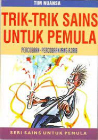 Image of TRIK-TRIK SAINS UNTUK PEMULA : PERCOBAAN-PERCOBAAN YANG AJAIB