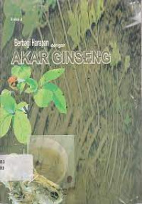 Image of BERBAGAI HARAPAN DENGAN AKAR GINGSENG