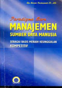 Image of PARADIGMA BARU MANAJEMEN SUMBER DAYA MANUSIA SEBAGAI BASIS MERAIH KEUNGGUALAN KOMPETITIF