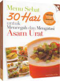 Image of MENU SEHAT 30 HARI UNTUK MENCEGAH DAN MENGATASI ASAM URAT