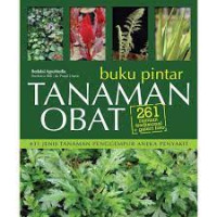 Image of BUKU PINTAR TANAMAN OBAT : 261 RAMUAN TRADISIONAL + GALERI FOTO