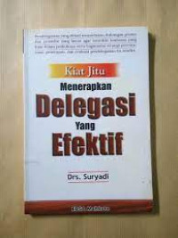Image of KIAT JITU MENERAPKAN DELEGASI YANG EFEKTIF