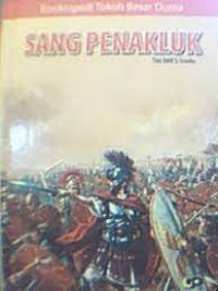Image of ENSIKLOPEDIA TOKOH BESAR DUNIA ; SANG PENAKLUK