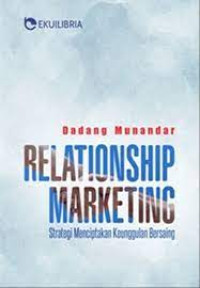 Image of RELATIONSHIP MARKETING : STRATEGI  MENCIPTAKAN KEUNGGULAN BERSAING