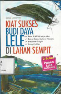 Image of Kiat sukses budi daya lele di lahan sempit : 2 bulan panen lele konsumsi