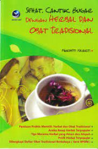 Image of SEHAT, CANTIK, BUGAR DENGAN HERBAL DAN OBAT TRADISIONAL