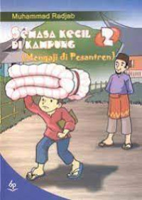 Image of SEMASA KECIL DI KAMPUNG 2 ( MENGAJI DI PESANTREN )