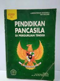 Image of PENDIDIKAN PANCASILA DI PERGURUAN TINGGI EDISI IV