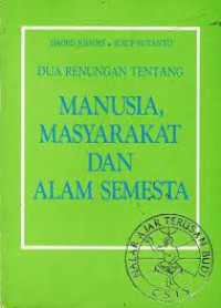 Image of Dua renungan tentang manusia, masyarakat dan alam semesta