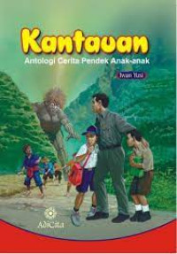 Image of KANTAUAN : ANATOLOGI CERITA PENDEK ANAK-ANAK