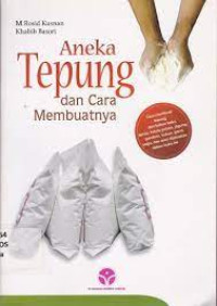 Image of ANEKA TEPUNG  DAN CARA MEMBUATNYA