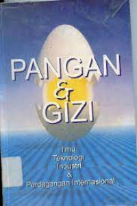 Image of PANGAN DAN GIZI ILMU TENOLOGI INDUSTRI & PERDAGANGAN INTERNASIONAL