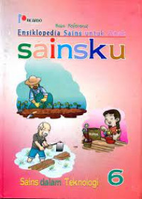 Image of ENSIKLOPEDIA SAINS UNTUK ANAK SAINSKU 6