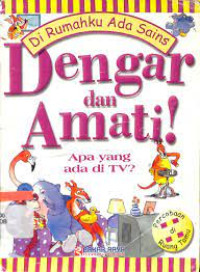 Image of DIRUMAHKU ADA SAINS DENGAR DAN AMATI APA YANG DI TV