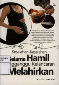 Image of KESALAHAN-KESALAHAN SELAMA HAMIL PENGGANGGU KELANCARAN MELAHIRKAN