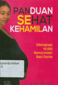 Image of PANDUAN SEHAT KEHAMILAN:DILENGKAPI 10.00 NAMA INDAH BAYI DUNIA