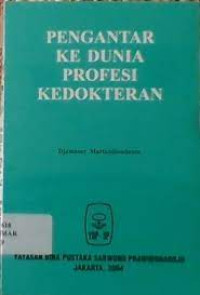 Image of Pengantar ke dunia profesi kedokteran