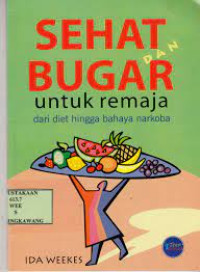 Image of Sehat dan bugar untuk remaja : dari diet hingga bahaya narkoba