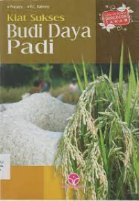 Image of Kiat sukses budi daya padi
