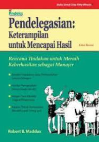 Image of pendelegasian; keterampilan untuk mencapai hasil