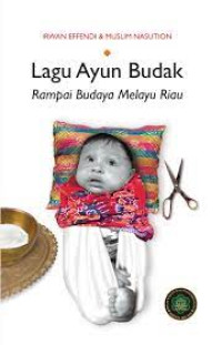 Image of Lagu ayun budak : rampai budaya Melayu Riau