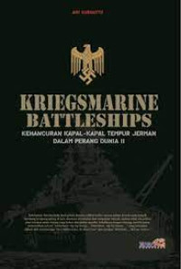 Image of KRIEGSMARINE BATTLESHIPS kehancuran kapal kapal tempur jerman dalam perang dunia ke 2