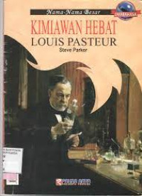Image of Kimiawan Hebat Louis Pasteur