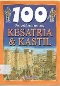Image of 100 Pengetahuan tentang Kesatria & Kastil